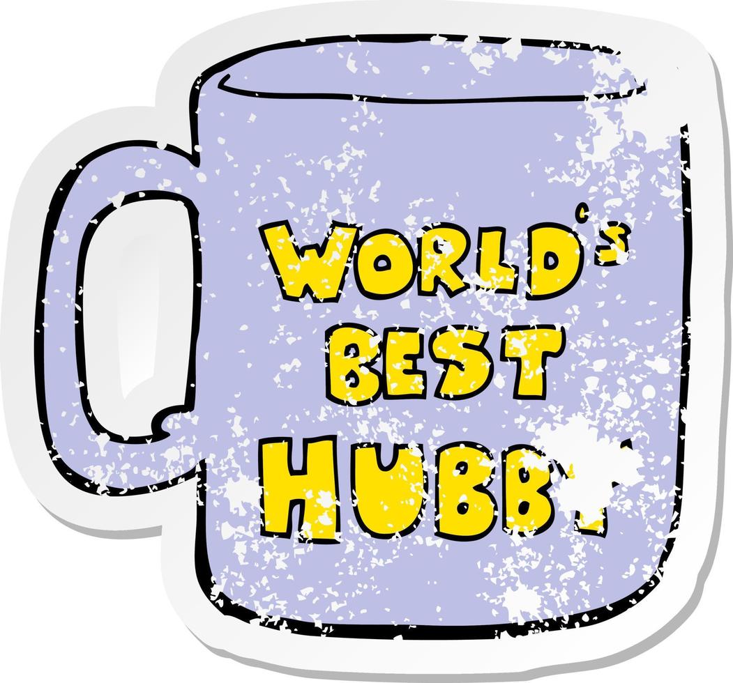 distressed sticker of a worlds best hubby mug vector