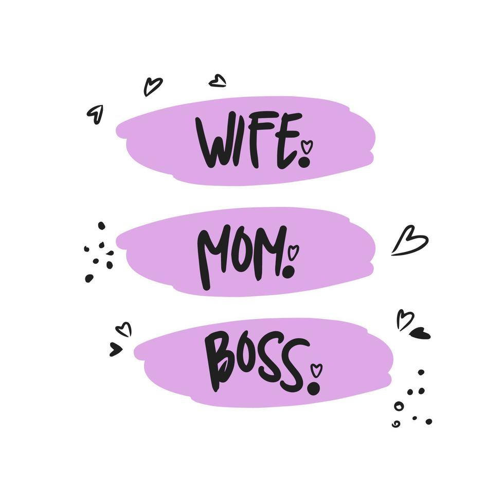 Wife. Mother. Boss, handwritten quote, freehand sketch, doodle vector