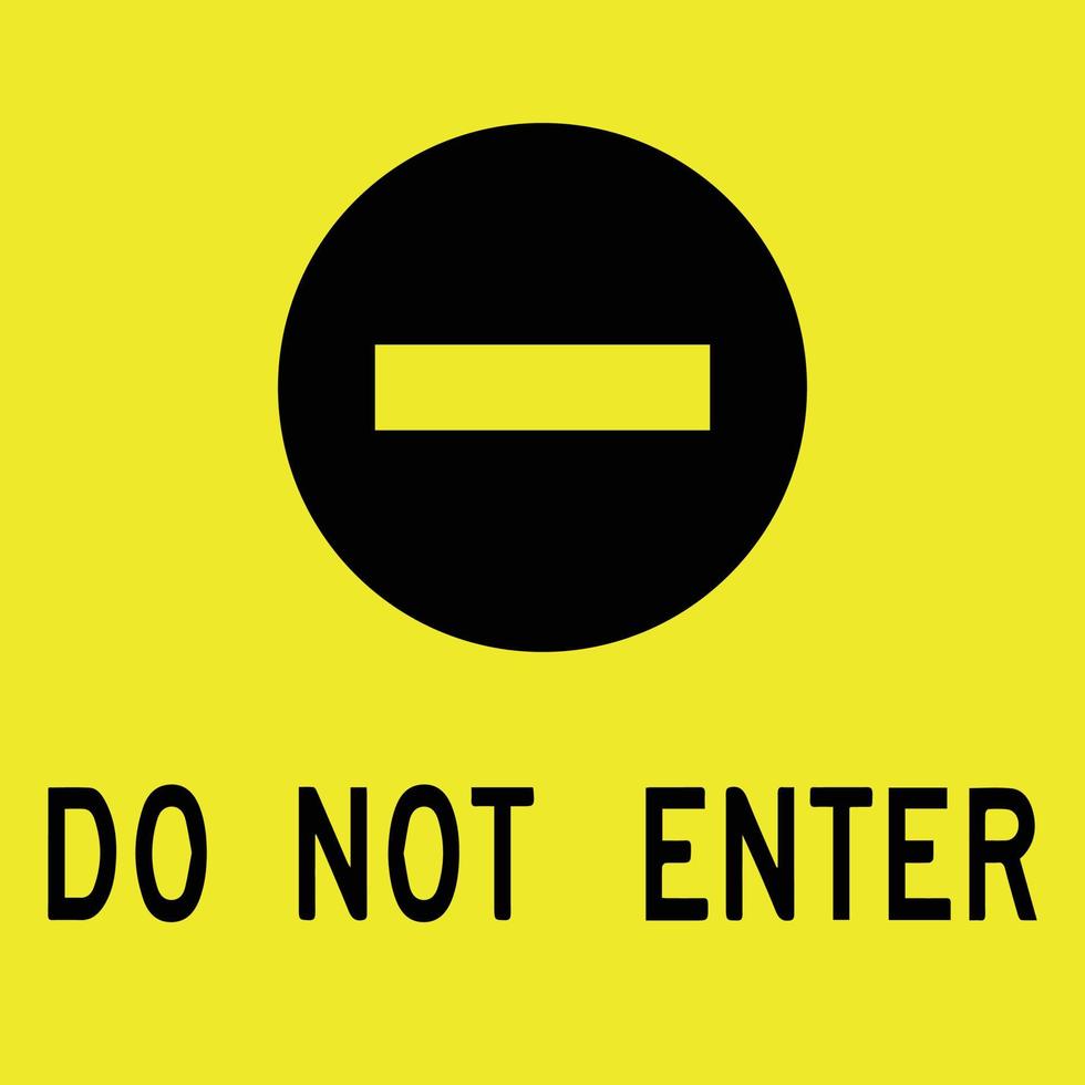 IllustrationBlack and Yellow sign do not enter. Isolated on background. vector