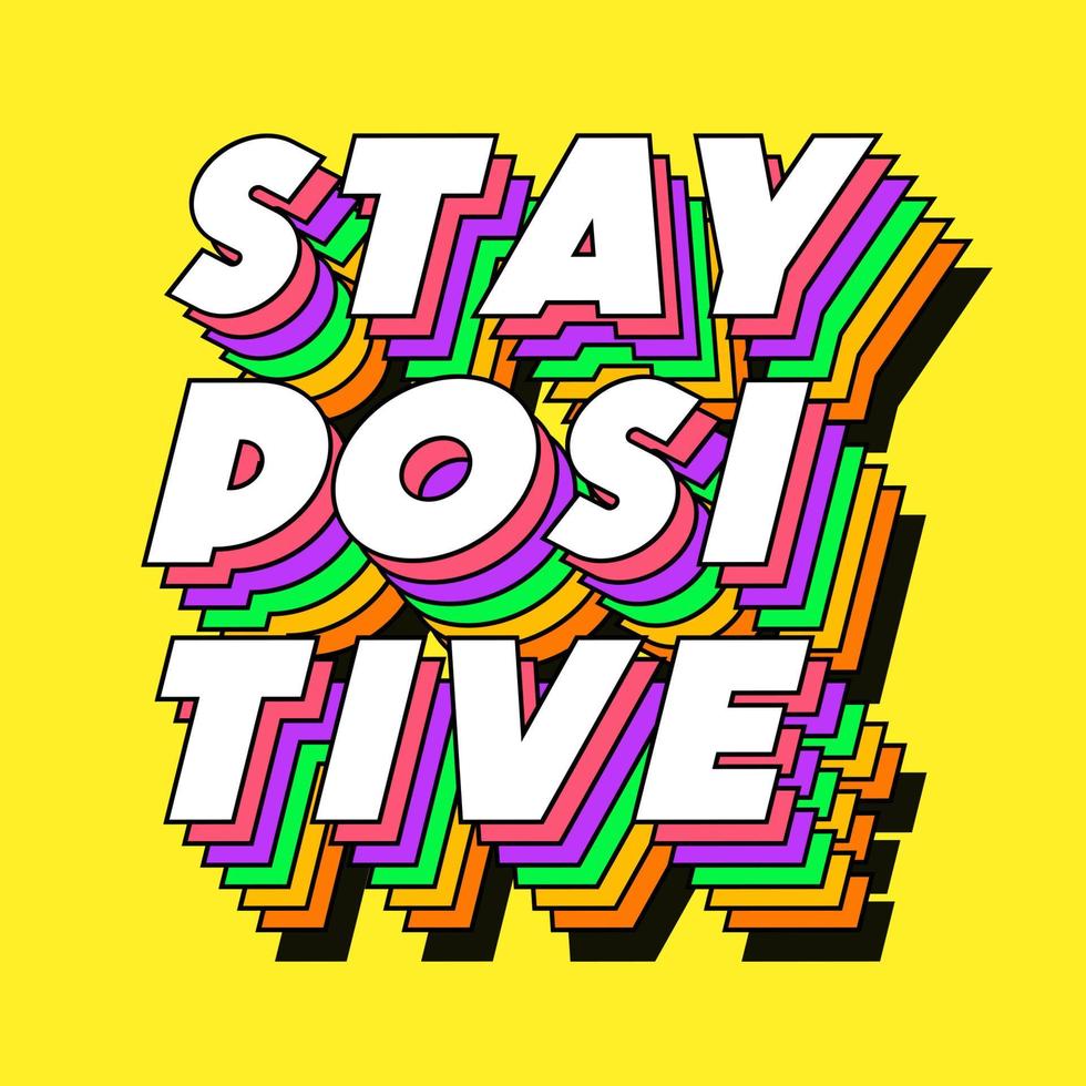 Stay positive modern poster on yellow backround vector