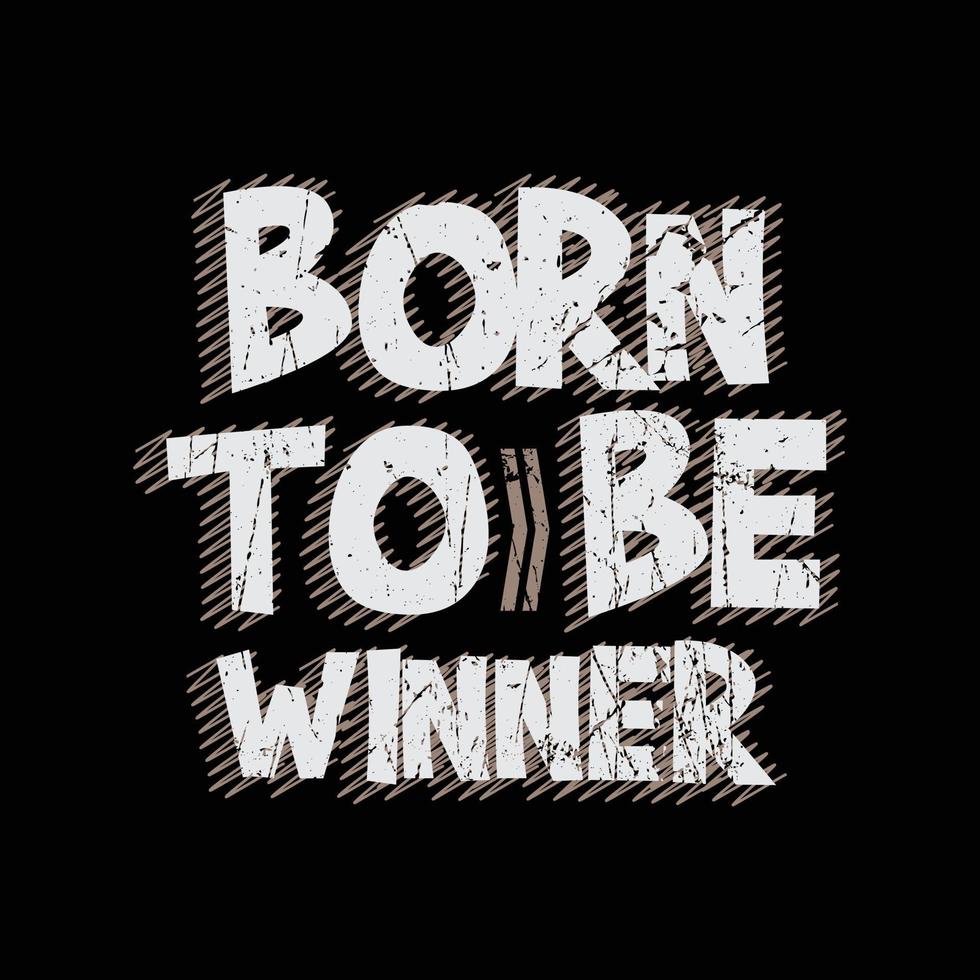 Born to be winner typography slogan for print t shirt design vector