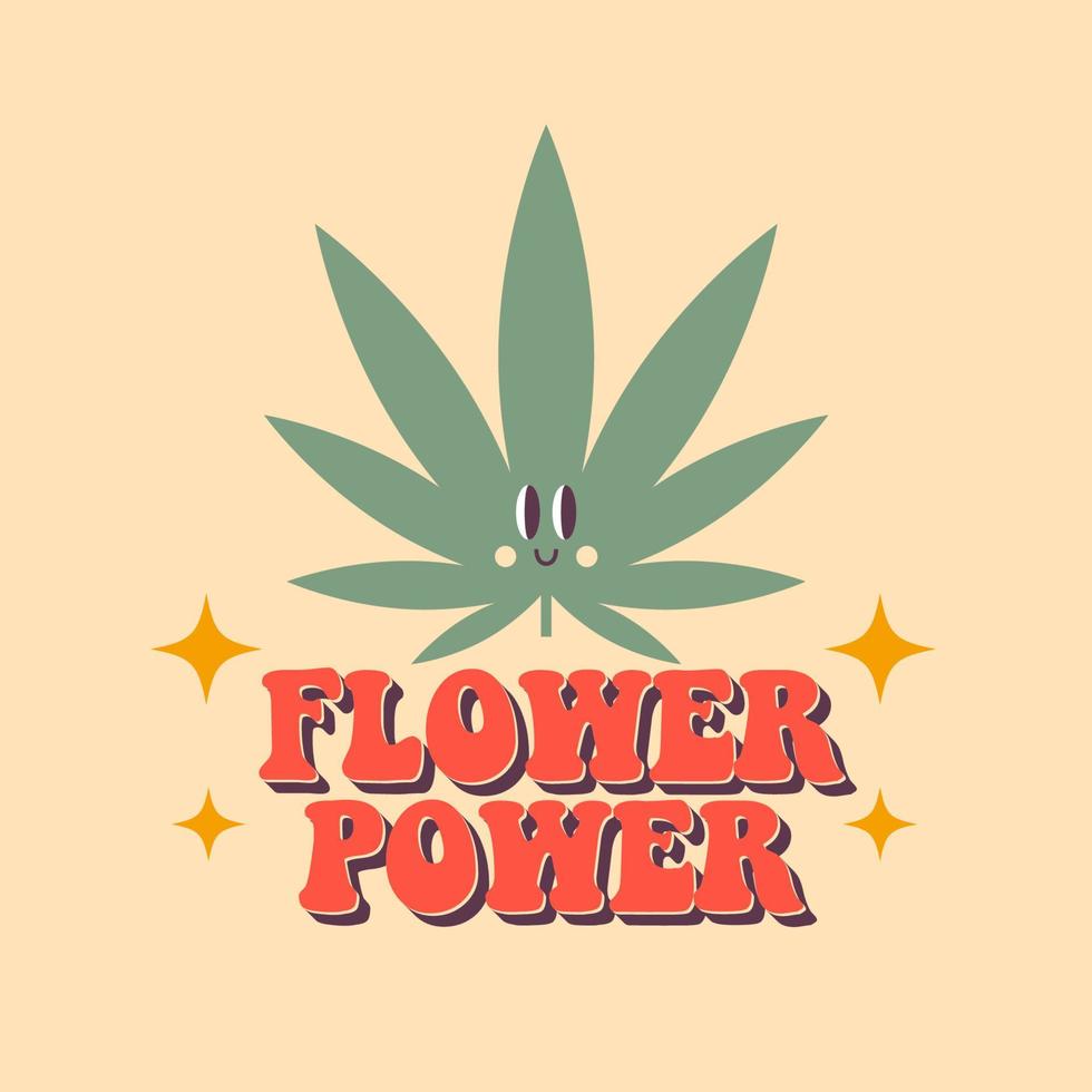 70s trippy flower power slogan. Groovy print for graphic tee with cannabis cartoon character. vector