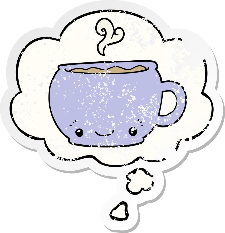 cartoon hot cup of coffee and thought bubble as a distressed worn sticker vector