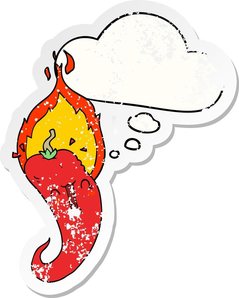 cartoon flaming hot chili pepper and thought bubble as a distressed worn sticker vector