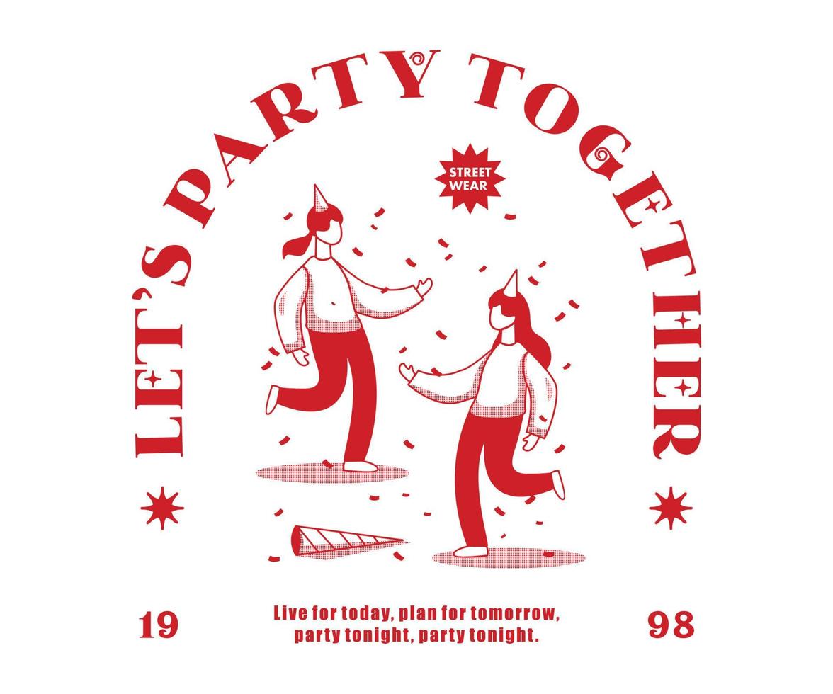 Vintage illustration of people party t shirt design, vector graphic, typographic poster or tshirts street wear and Urban style
