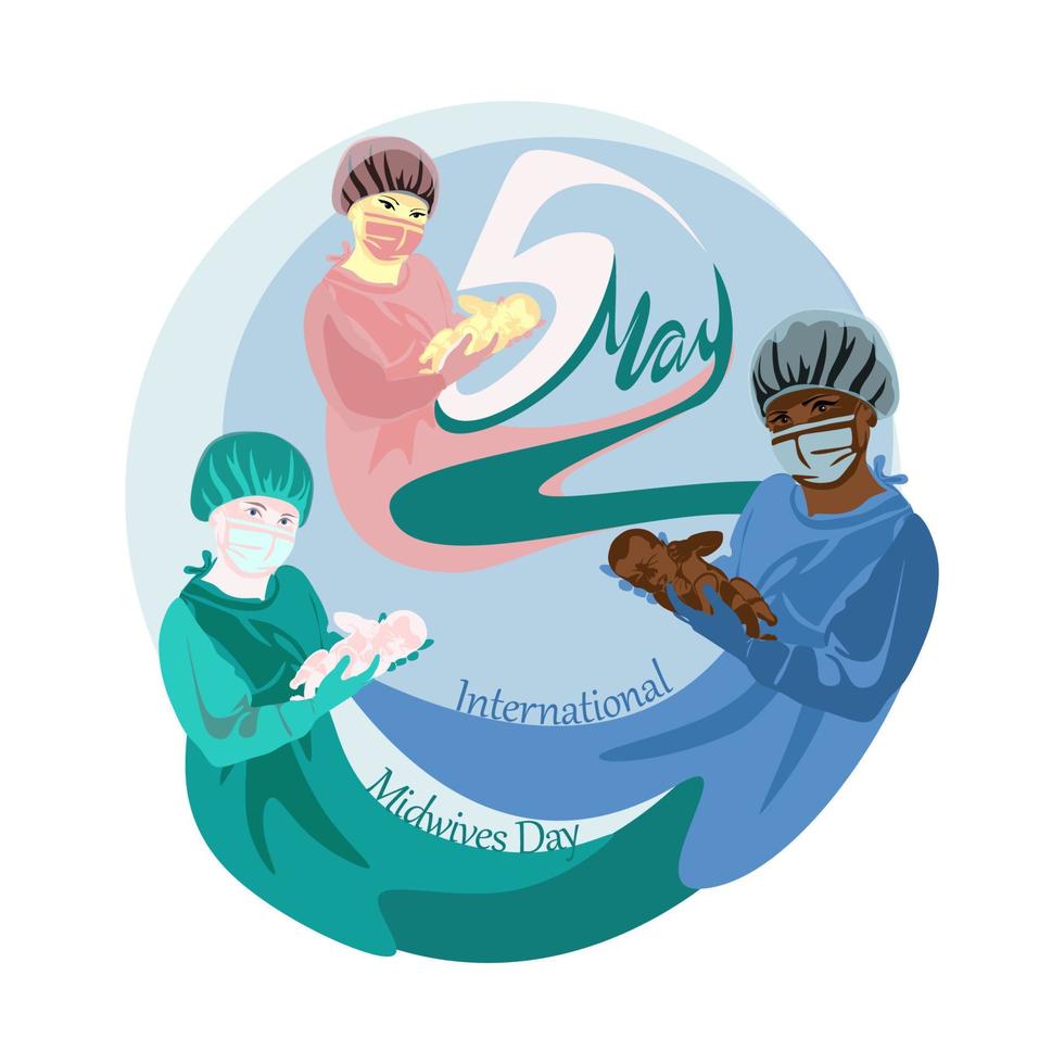 African american, asian and european female happy smiling beautiful nurses carefully holding newborn baby, in scrubs, face mask, gloves. Midwife International Day, 5 May vector