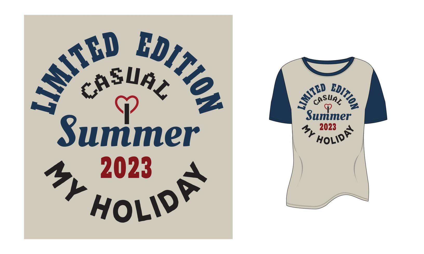 Limited Edition Casual Summer 2023 My Holiday typography T Shirt Design vector