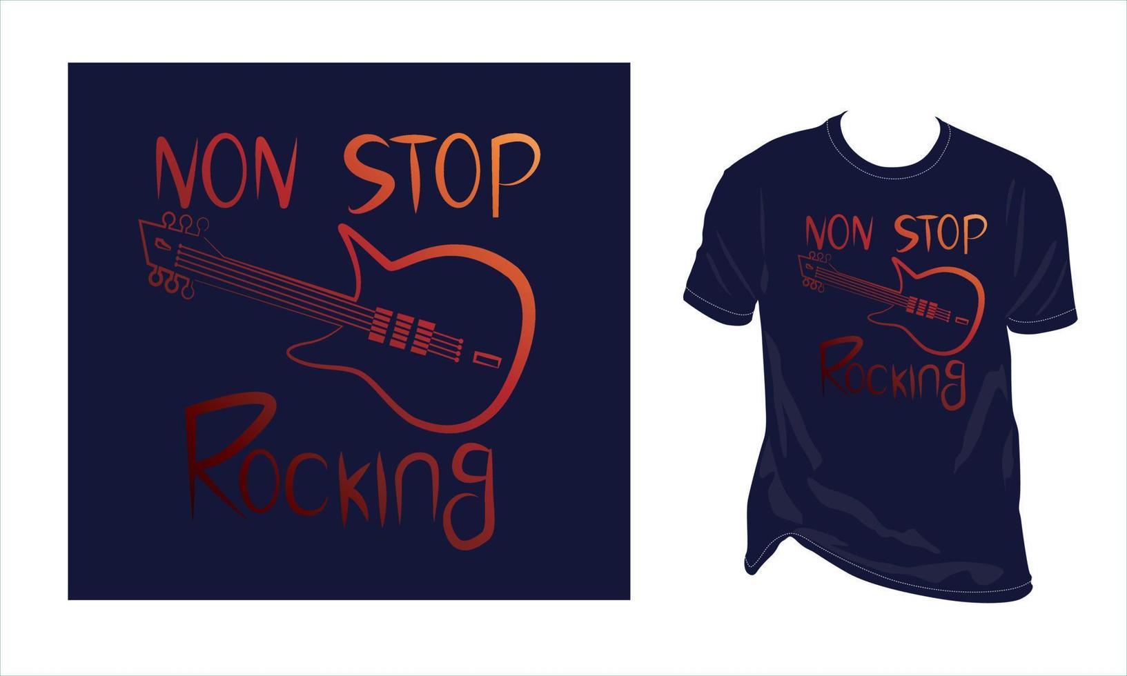 Non Stop Rocking gradient effect  Hand Draw Guitar Typography logotype T Shirt Design vector