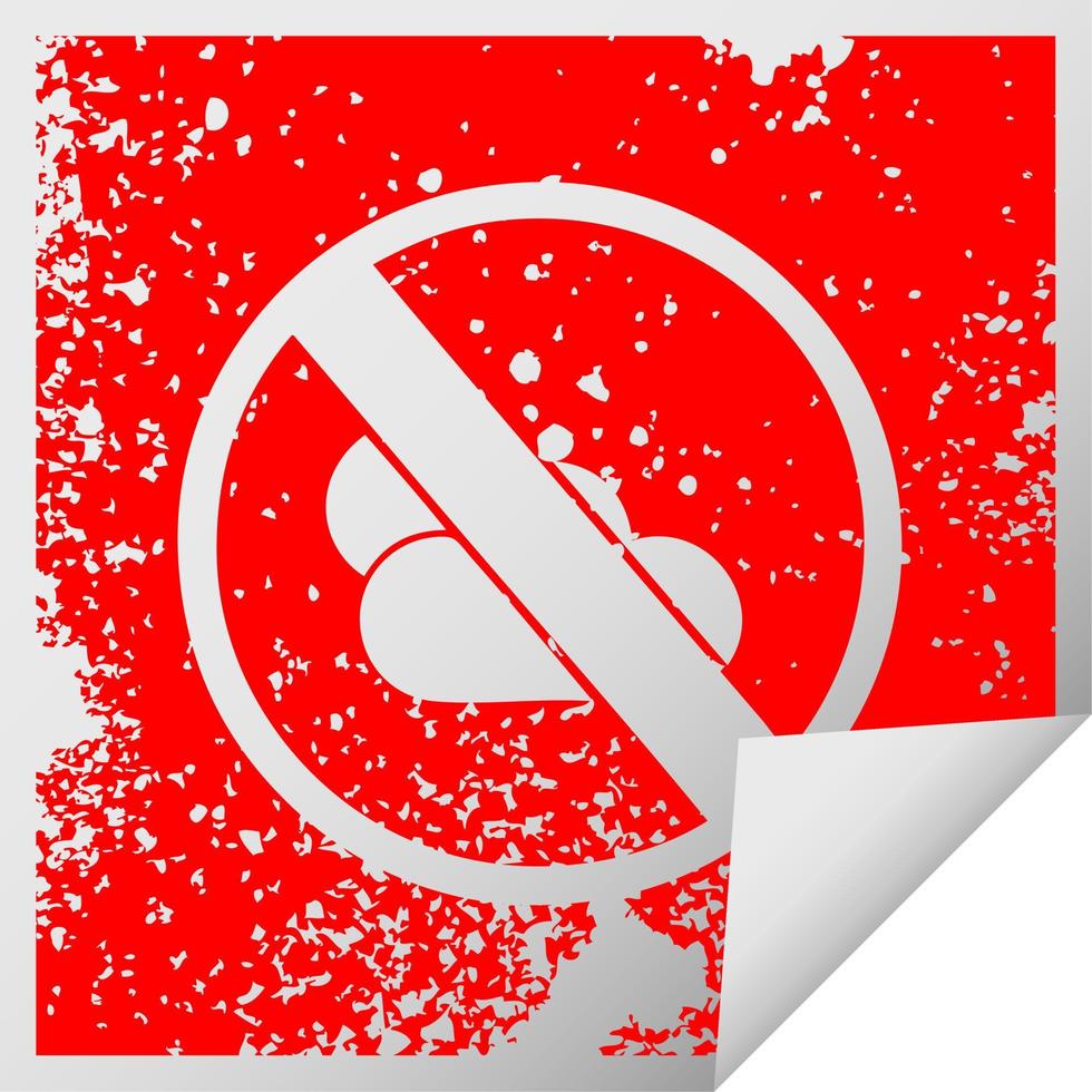 distressed square peeling sticker symbol no sunny spells allowed sign vector