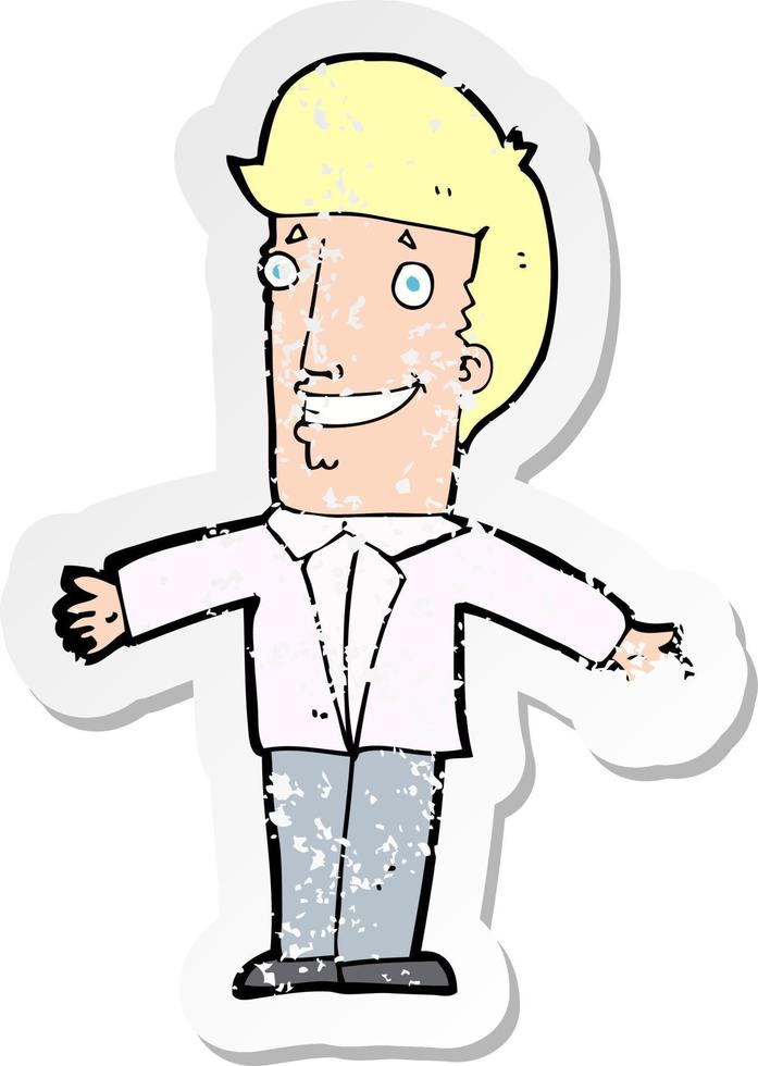 retro distressed sticker of a cartoon grining man with open arms vector