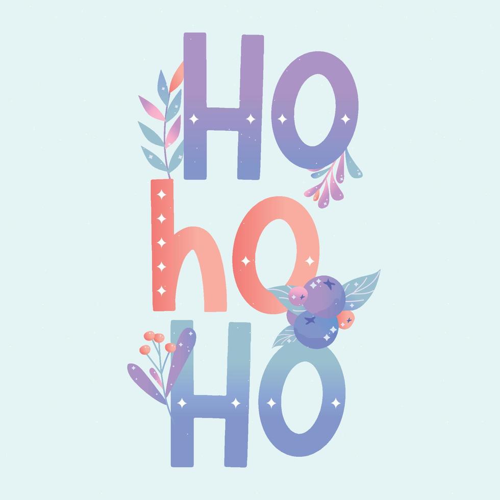 Ho Ho Ho card with a cute Christmas plants. Vector illustration.