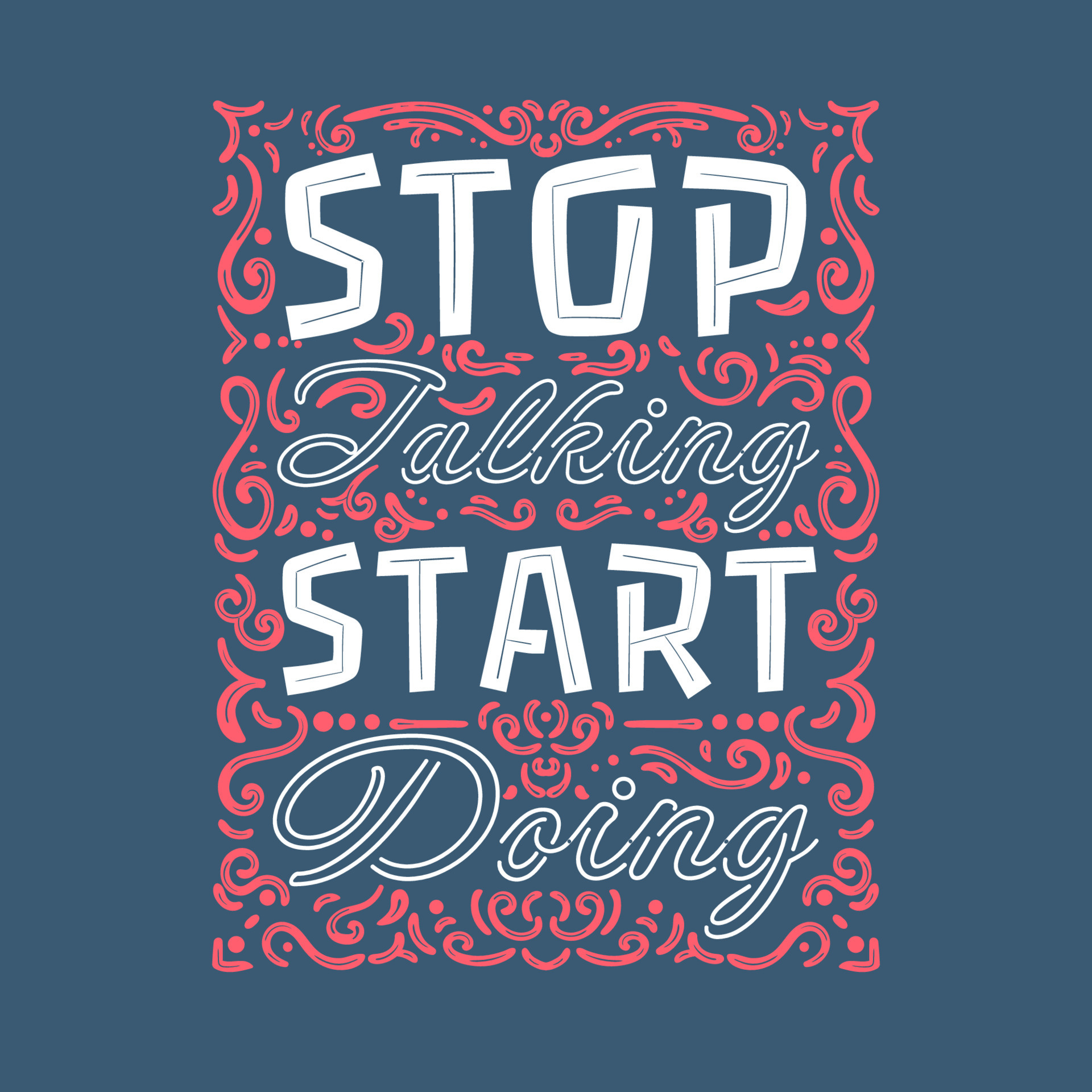 Stop talking Start Doing Lettering 10694883 Vector Art at Vecteezy