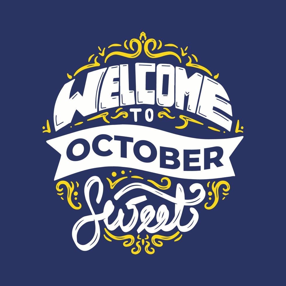 Welcome to October Sweet Lettering vector