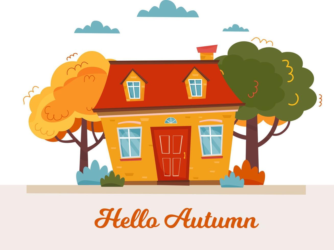 Autumn season landscape with cute house, trees, bushes. Inscription Hello autumn. Countryside scinery, autumn mood. Vector illustration in flat style.