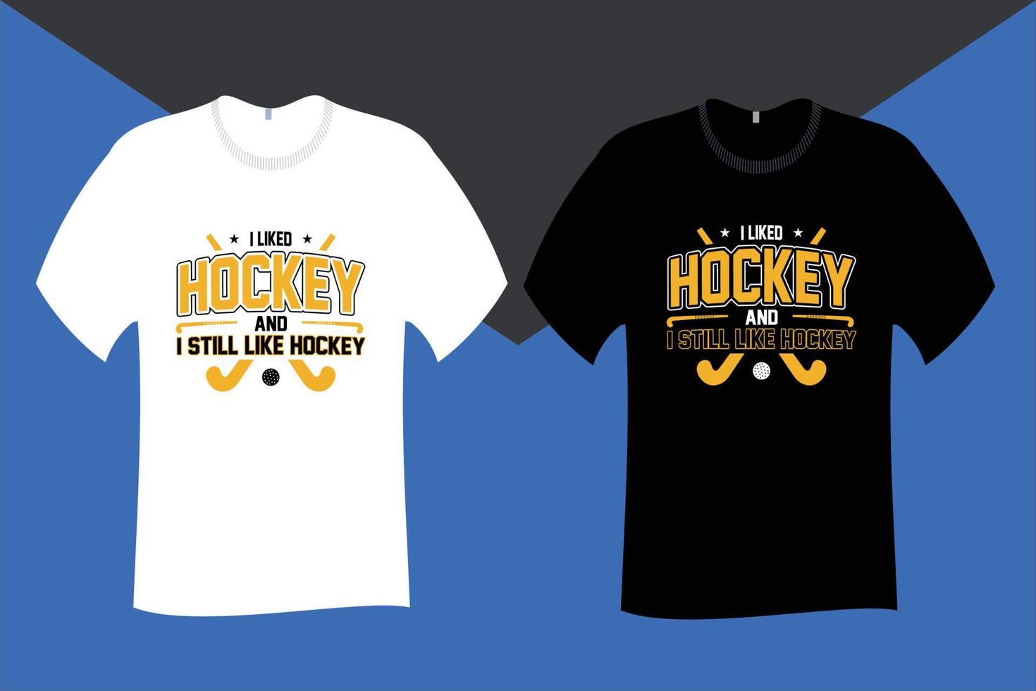 me gustaba el hockey y todavía me gusta el diseño de camisetas de hockey vector