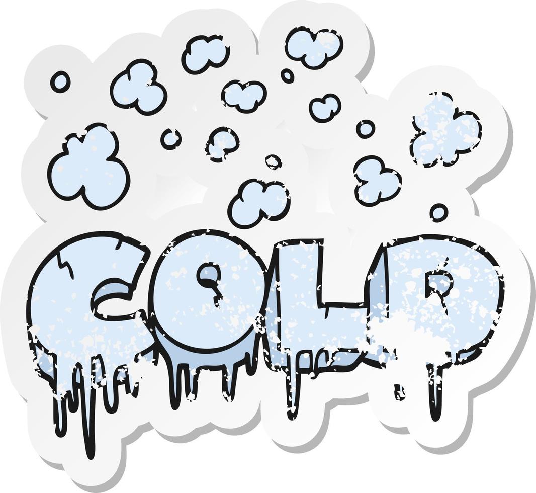 retro distressed sticker of a cartoon cold text symbol vector
