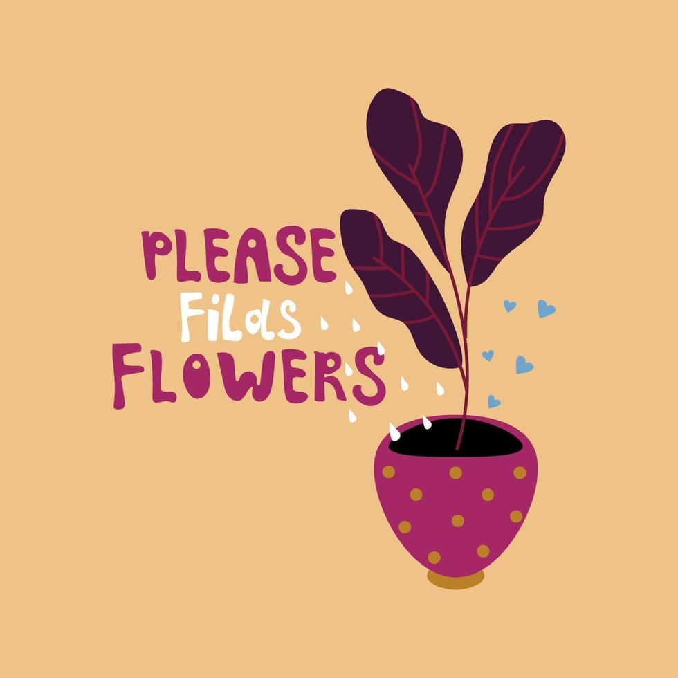 reminder to water the flowers. Cute lettering and stylized plant with water droplets. Vector illustration, hand-drawn