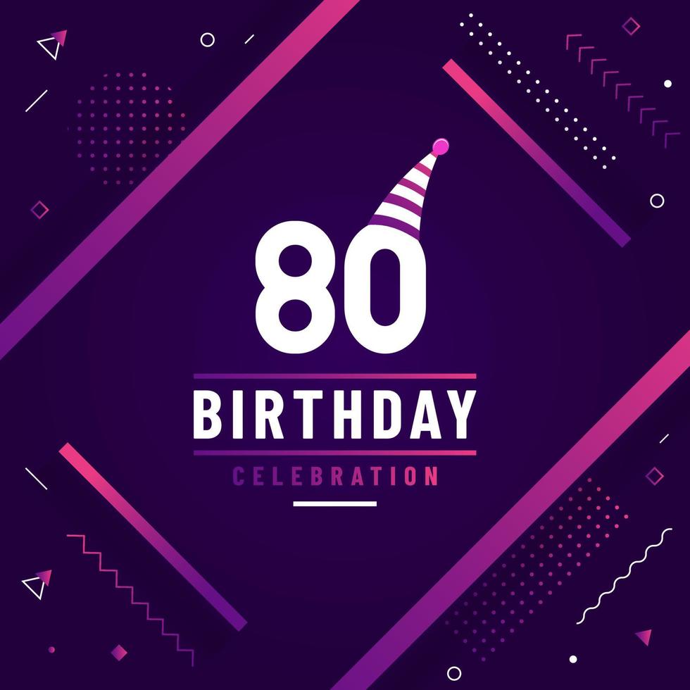 Tarjeta de felicitación de cumpleaños de 80 años, vector libre de fondo de celebración de 80 cumpleaños.