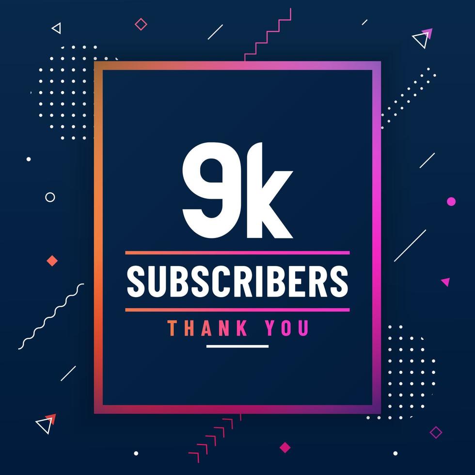 Thank you 9K subscribers, 9000 subscribers celebration modern colorful design. vector