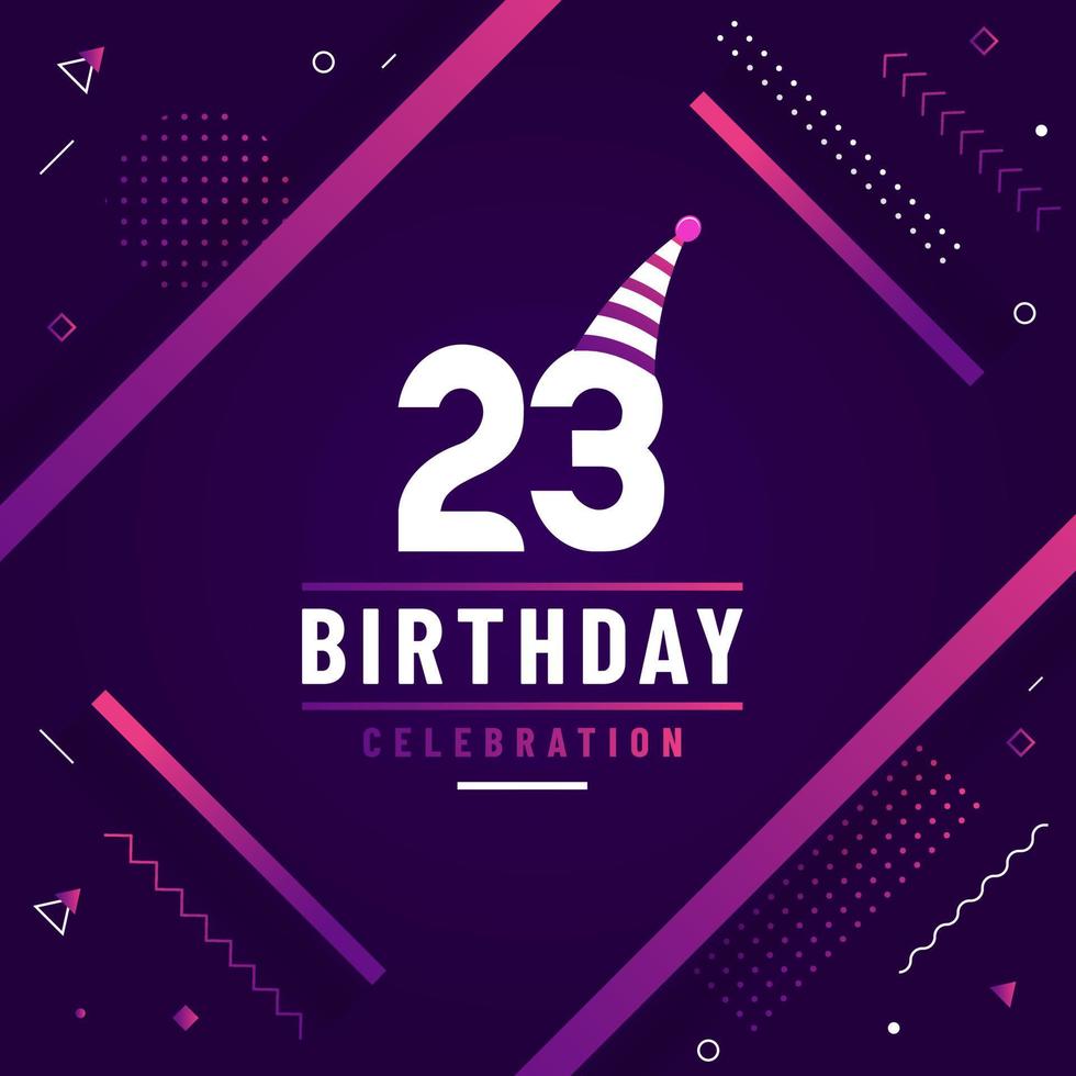 23 years birthday greetings card, 23rd birthday celebration background free vector. vector
