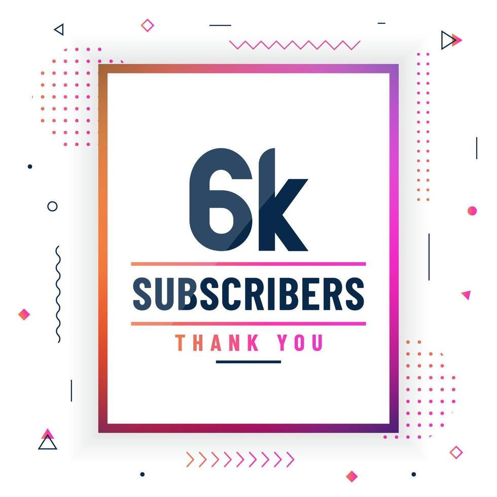 Thank you 6K subscribers, 6000 subscribers celebration modern colorful design. vector