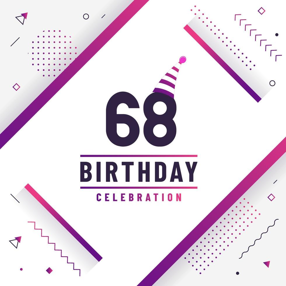 Tarjeta de saludos de cumpleaños de 68 años, vector libre de fondo de celebración de cumpleaños de 68 años.
