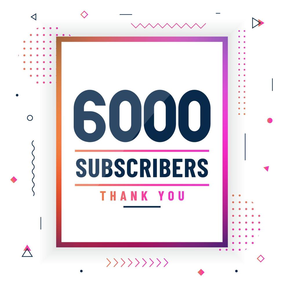 gracias 6000 suscriptores, 6k suscriptores celebración diseño moderno y colorido. vector