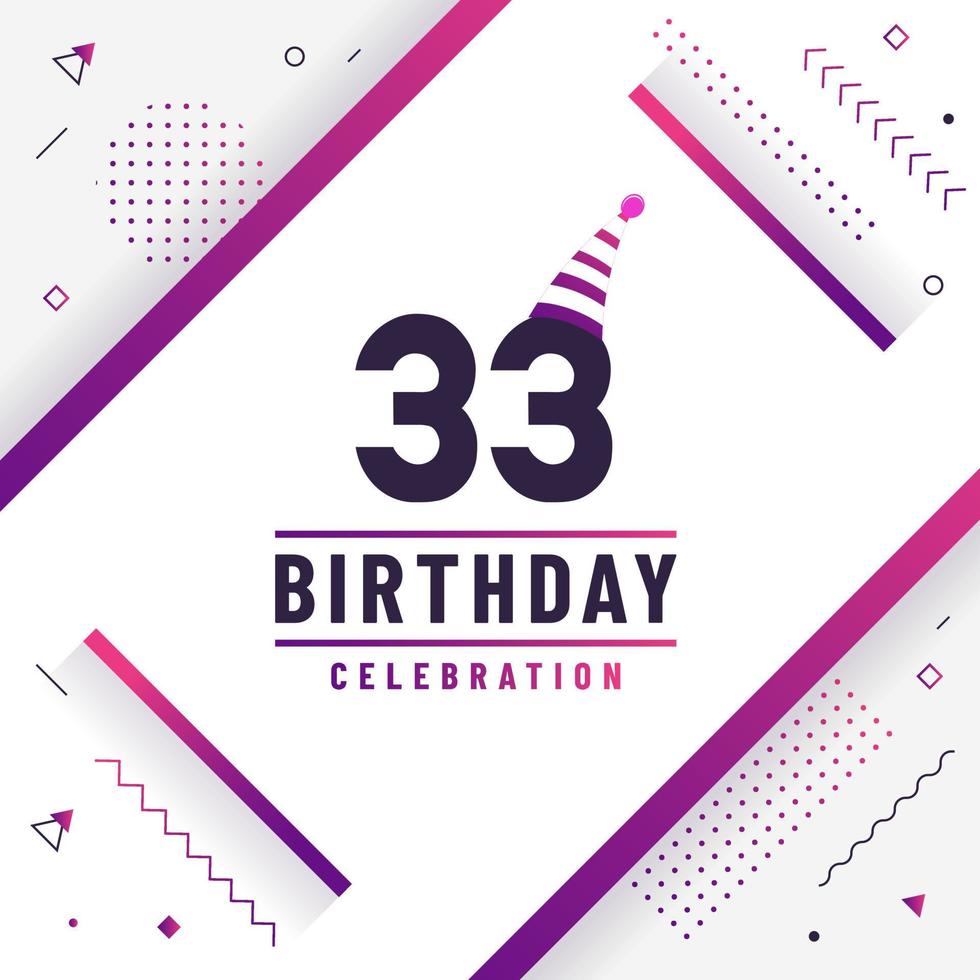 Tarjeta de saludos de cumpleaños de 33 años, vector libre de fondo de celebración de cumpleaños 33.