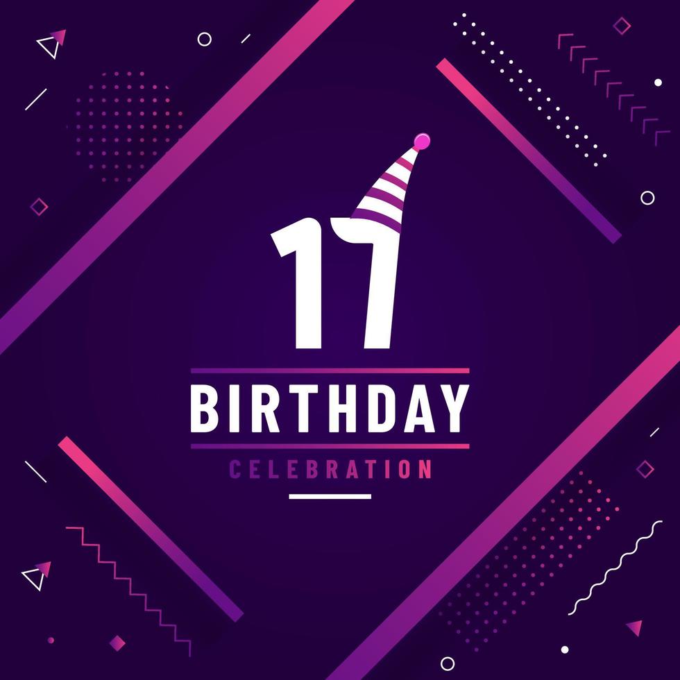 17 years birthday greetings card, 17th birthday celebration background free vector. vector