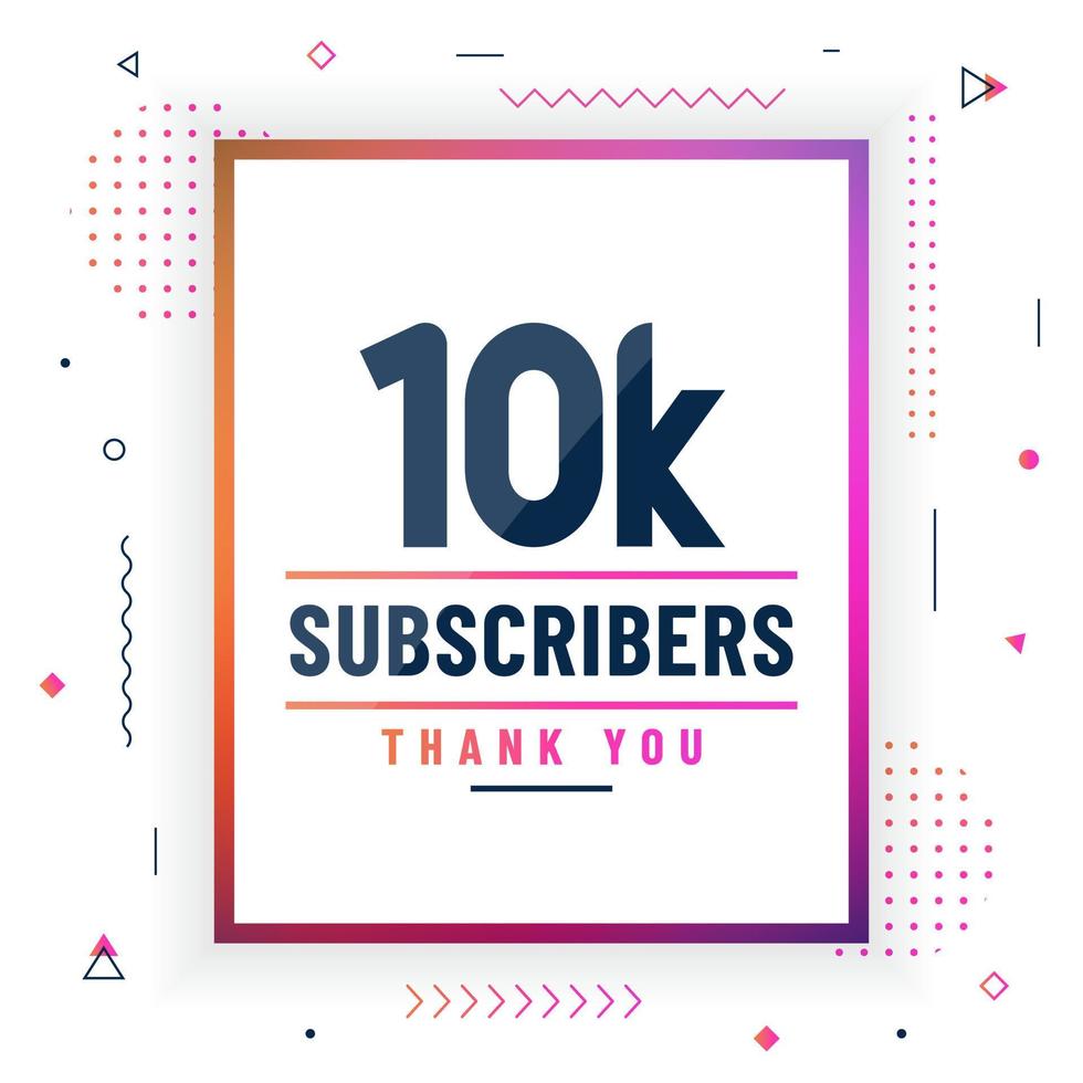 Thank you 10K subscribers, 10000 subscribers celebration modern colorful design. vector