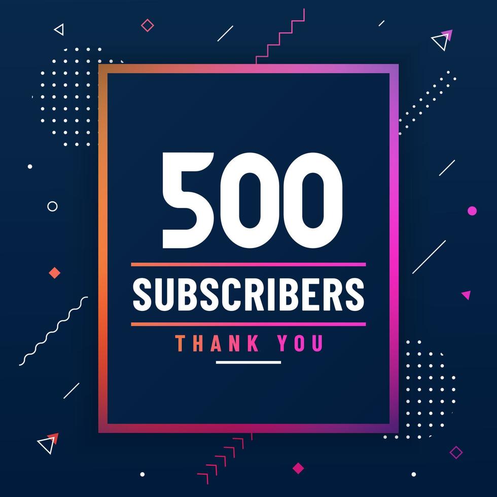 Thank you 500 subscribers celebration modern colorful design. vector