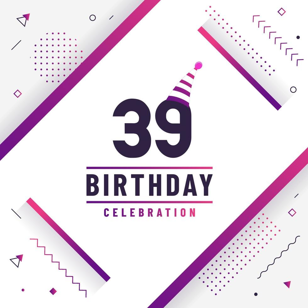Tarjeta de saludos de cumpleaños de 39 años, vector libre de fondo de celebración de cumpleaños 39.