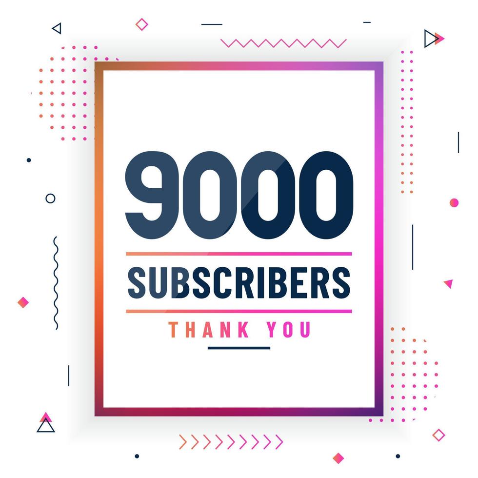 gracias 9000 suscriptores, 9k suscriptores celebración diseño moderno y colorido. vector