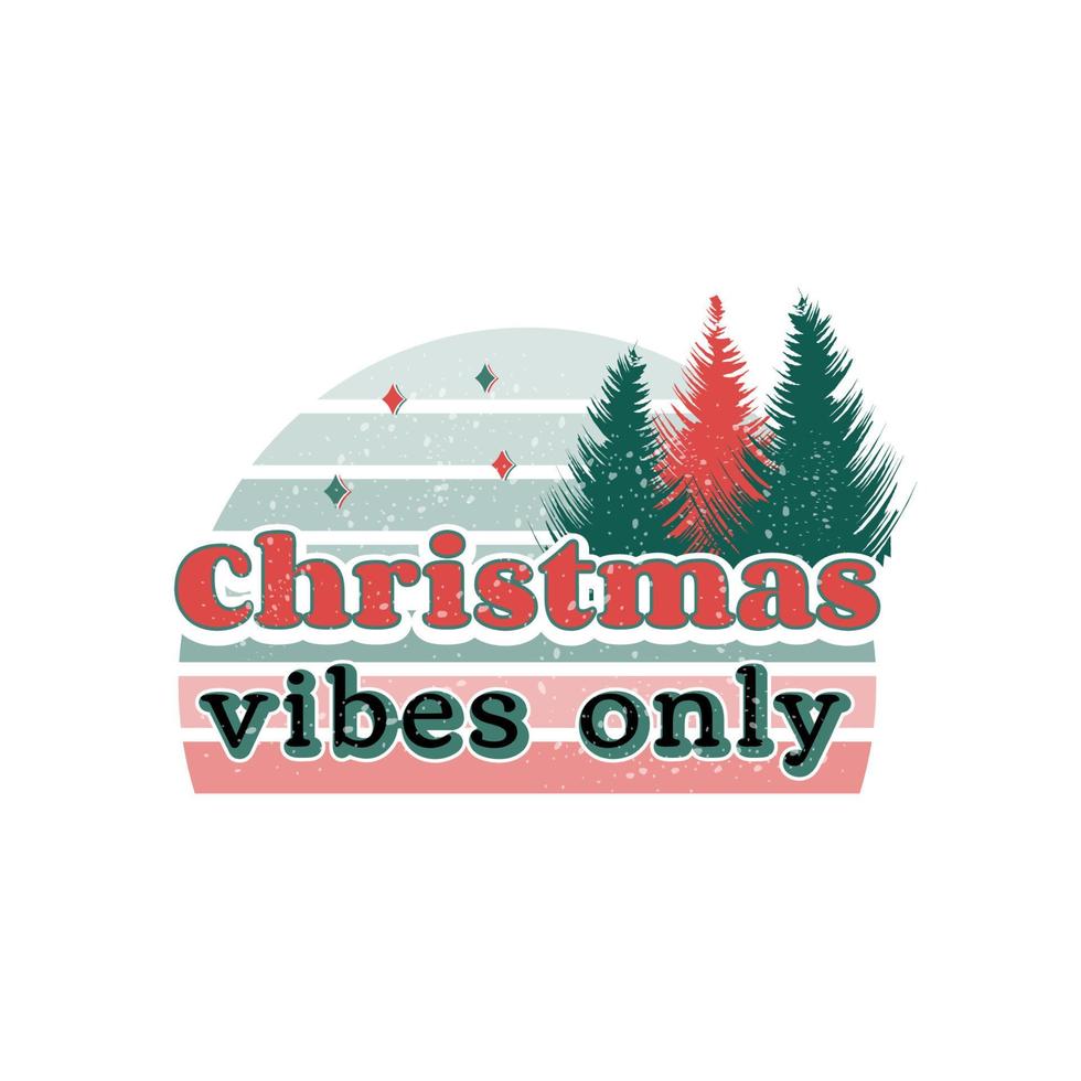 Christmas vibes only  groovy 70's quote and slogan. Celebration and Inspirational quote, vintage lettering. Poster or  social media post, typography graphic. Vector illustration.