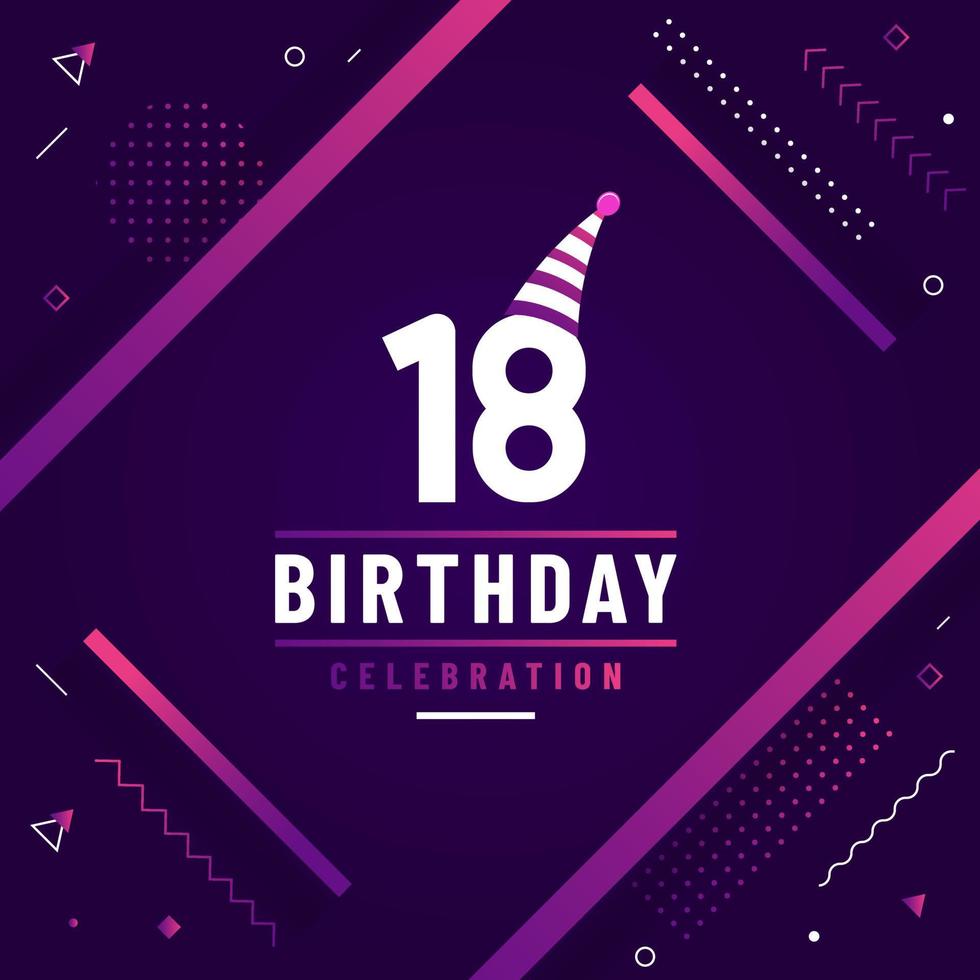 Tarjeta de saludos de cumpleaños de 18 años, vector libre de fondo de celebración de cumpleaños 18.