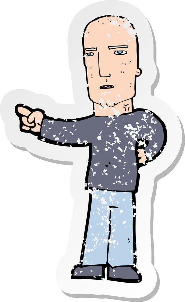 retro distressed sticker of a cartoon tough guy pointing vector