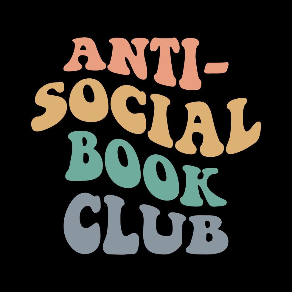 Retro Wavy Anti Social Club T Shirt Design 10747350 Vector Art at Vecteezy