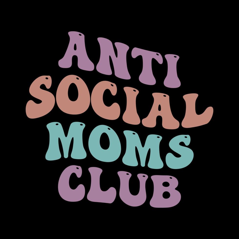 Retro Wavy Anti Social Club T Shirt Design vector