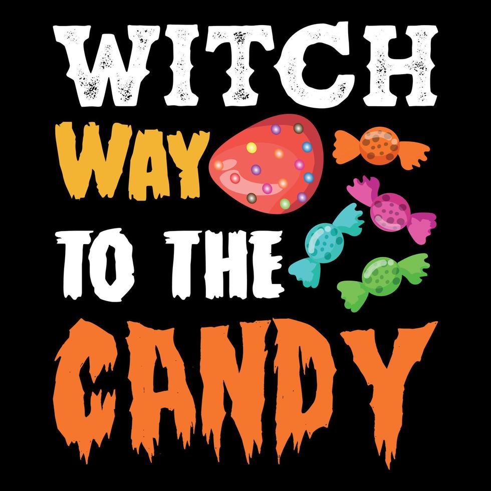 Witch Way to the Candy - Halloween T-Shirt Design vector