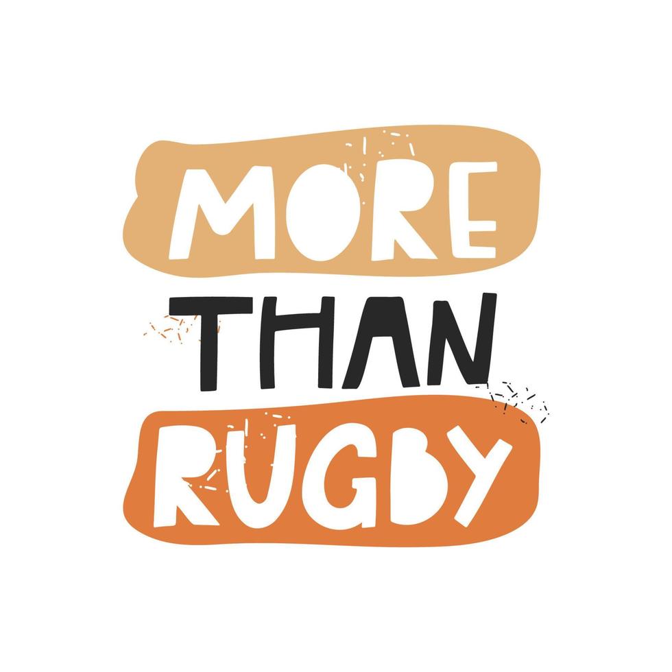 más que letras dibujadas a mano de rugby. diseño de amante del rugby. vector