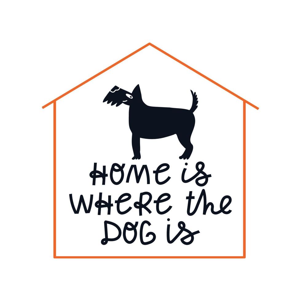 Home is where dog is vector calligraphy. Dog flat illustration with typography. Animal quote handwritten lettering.