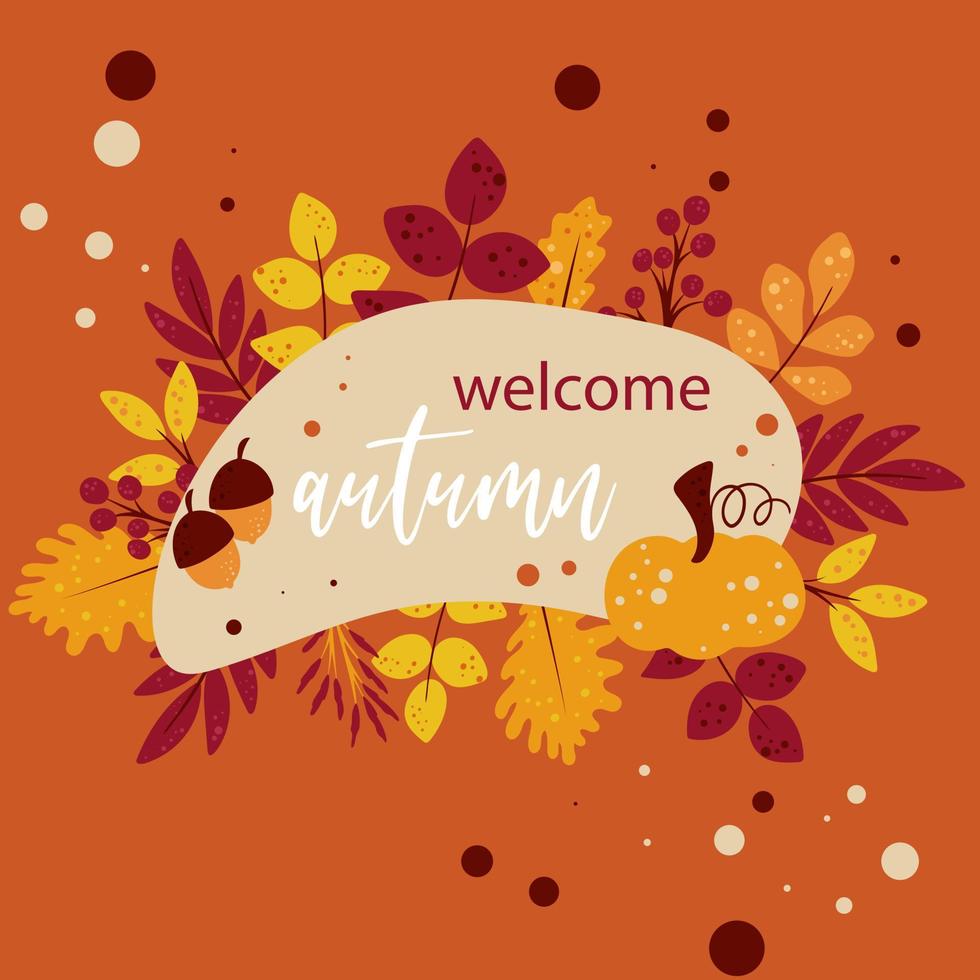 Welcome autumn lettering card decorated with foliage and berries vector