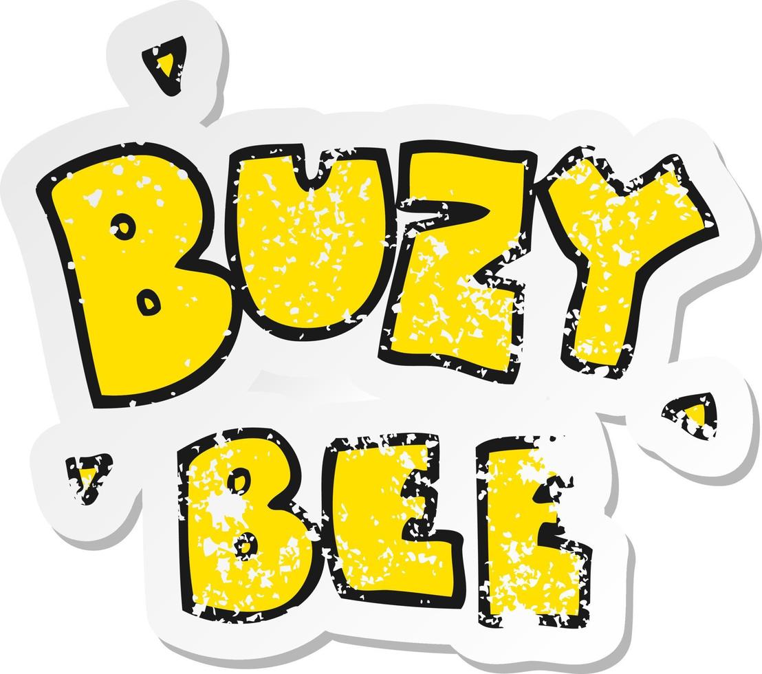 retro distressed sticker of a cartoon buzy bee text symbol vector