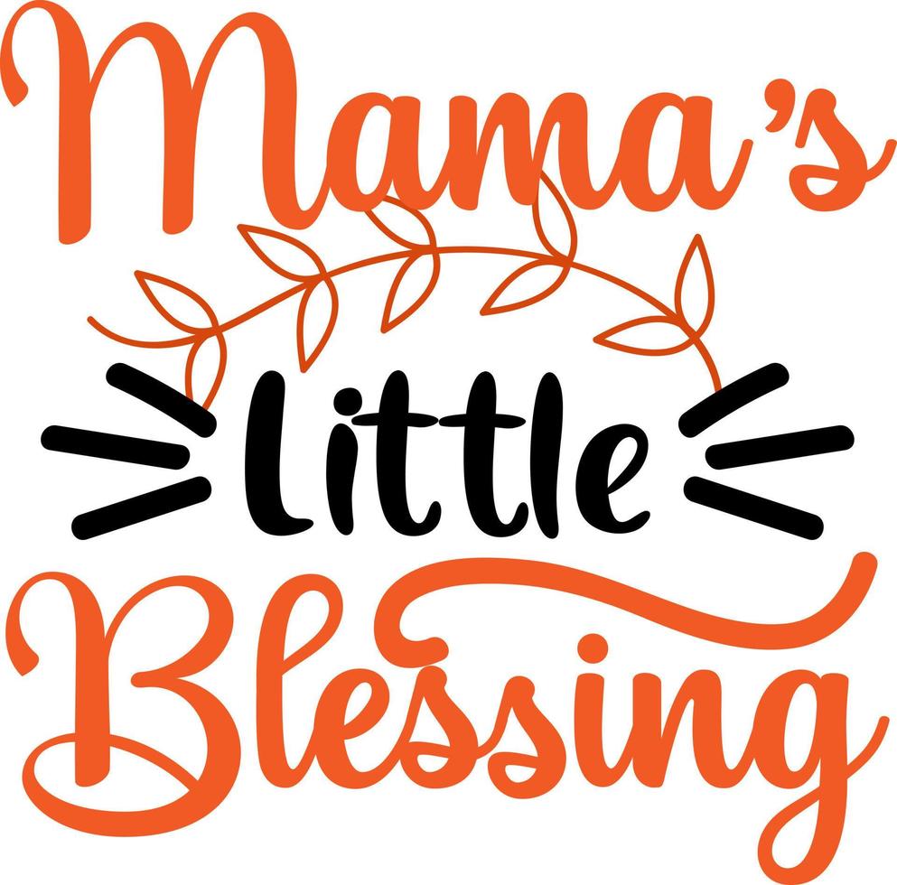 Thanksgiving. Mama's Little Blessing. vector