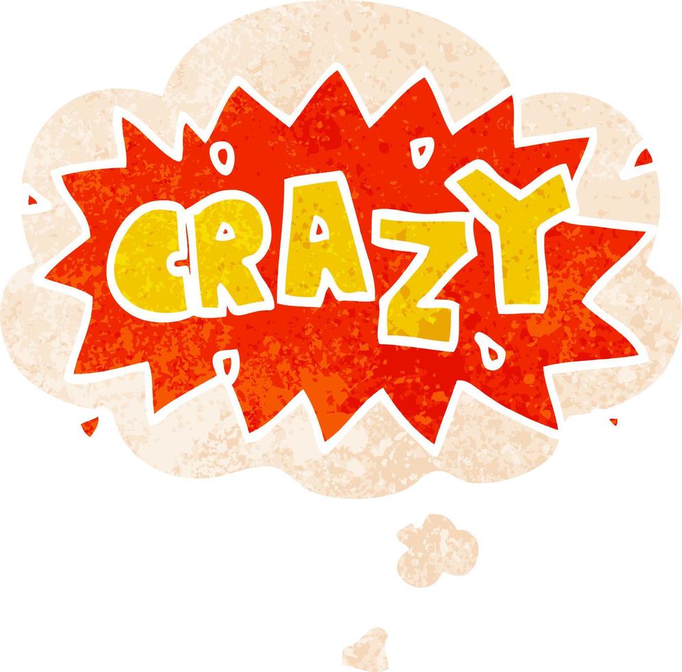 cartoon word crazy and thought bubble in retro textured style vector