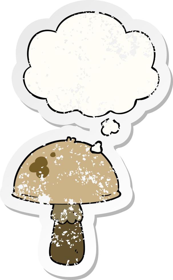 cartoon mushroom and thought bubble as a distressed worn sticker vector