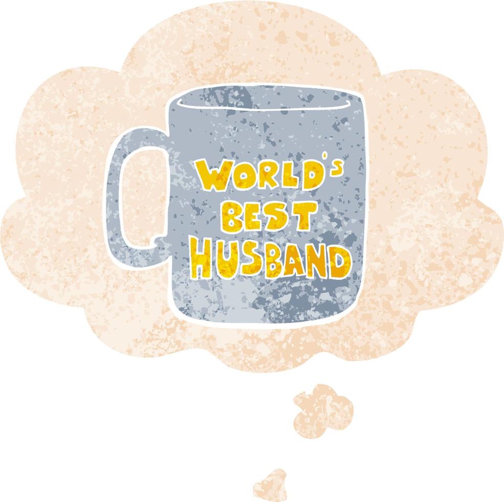 worlds best husband mug and thought bubble in retro textured style vector
