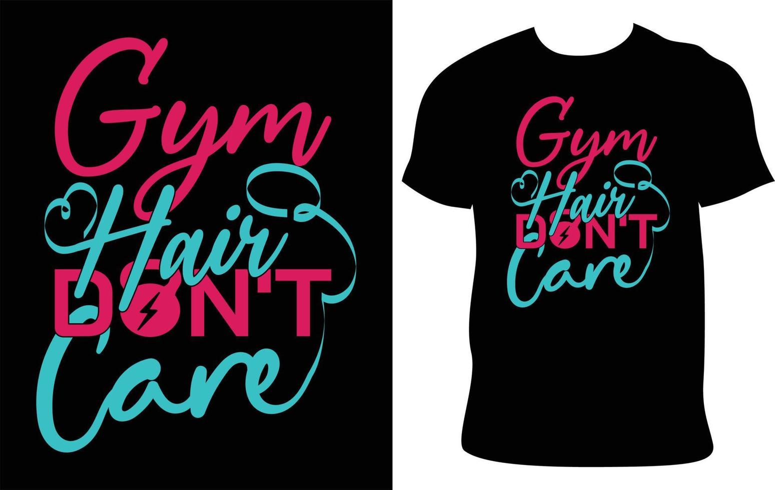 Gym Hair Don't Care. Gym Custom Typography T-Shirt Design.  Best Fitness T Shirt Design. Fitness Typography T-Shirt Design. Gym T-Shirt Idea. Best Selling T-Shirt Design. vector