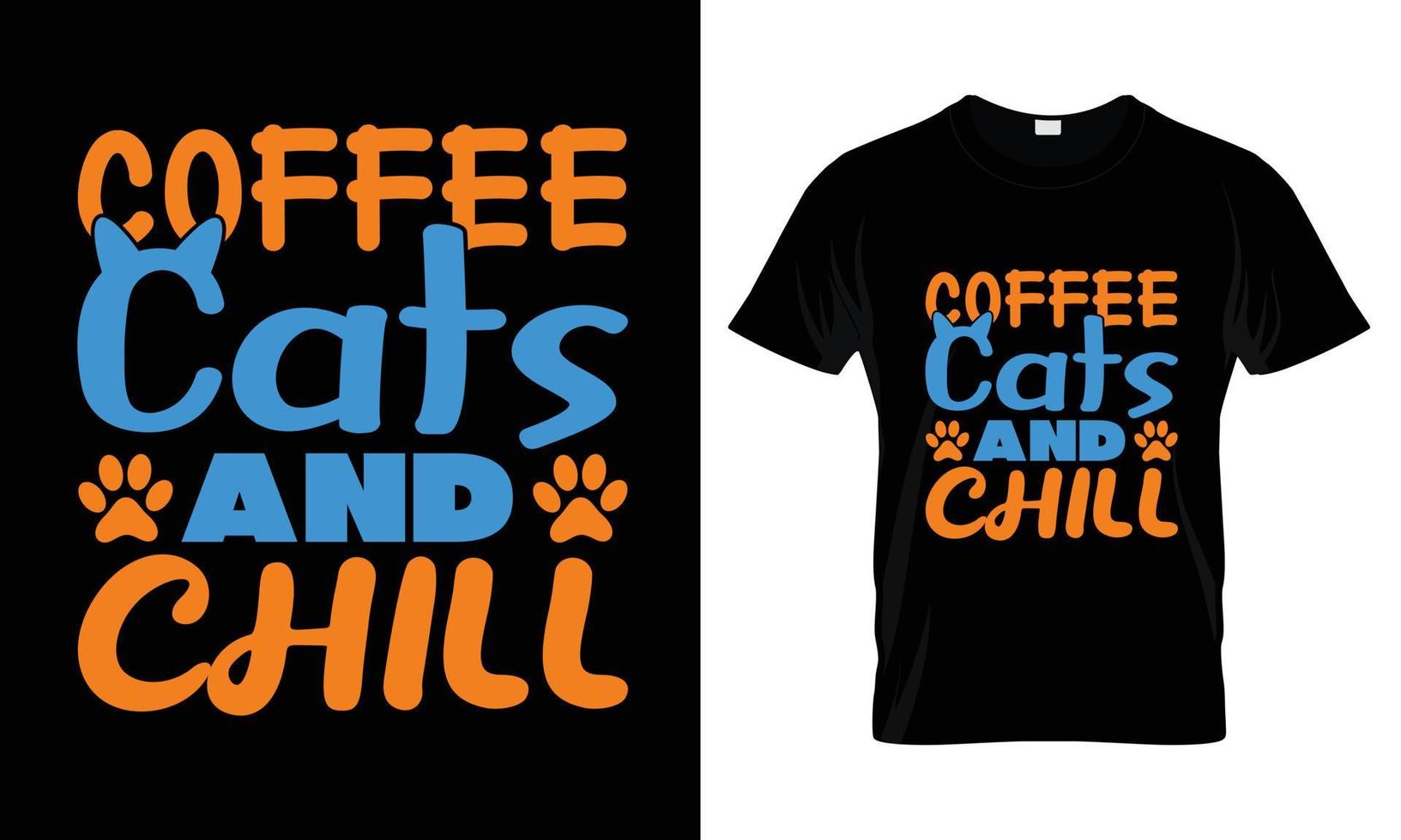 Coffee cats and chill t shirt design vector