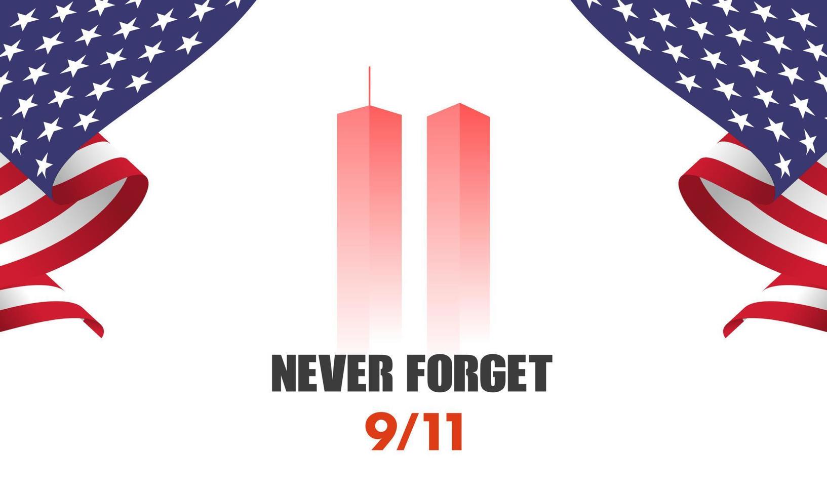 9-11 USA Never Forget September 11, 2001. Greeting Card, Banner, Poster. Vector Illustration.